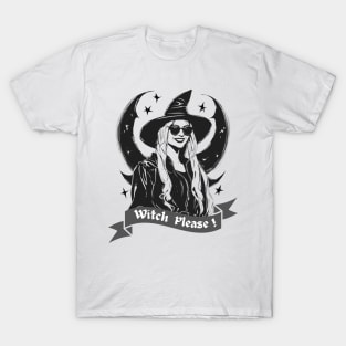 halloween funny Aesthetic Funny meme:Witch Please T-Shirt